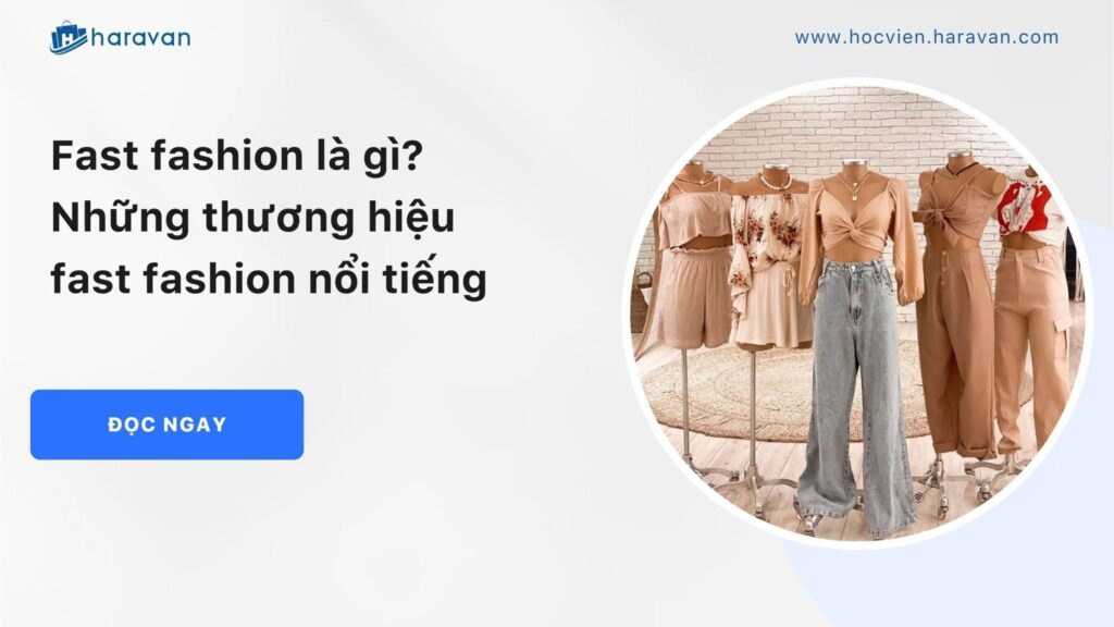 Fast-fashion-la-gi_e0116451575b4030bf13d4f43548280a