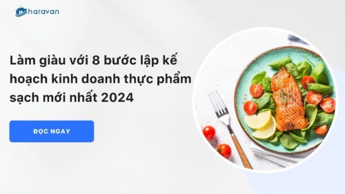 Lap-ke-hoach-kinh-doanh-thuc-pham-sach_5fd4f9e4f4b24e62a10275caff2867a7