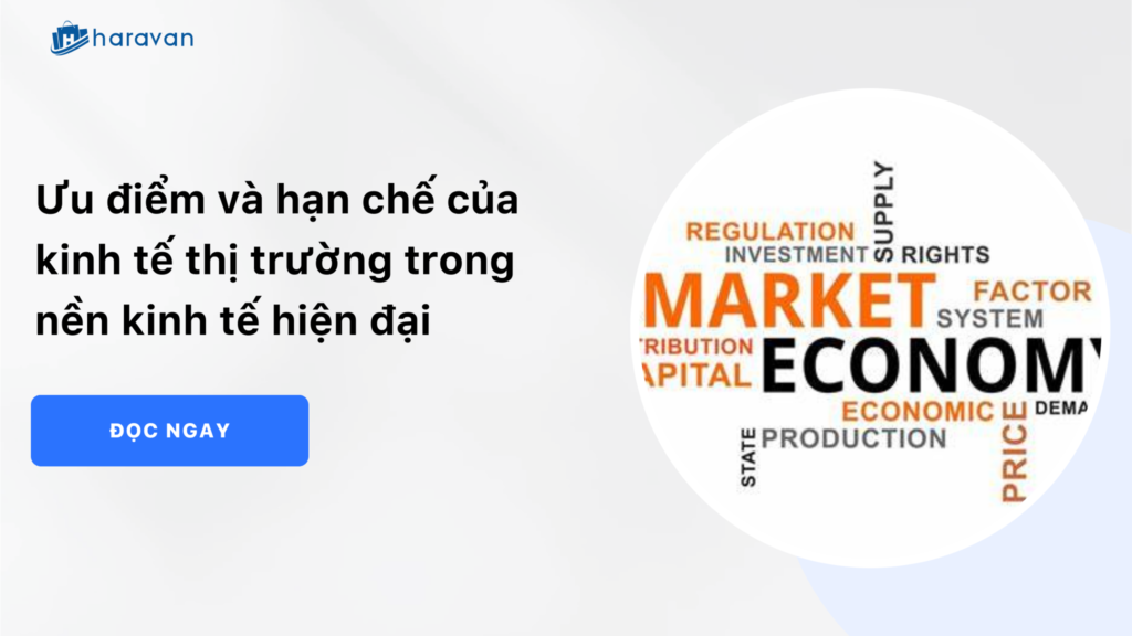 Uu_diem_va_han_che_cua_kinh_te_thi_truong_trong_nen_kinh_te_hien_dai_bf6c9b3c0e2a4cc69e18cb2a908e0158